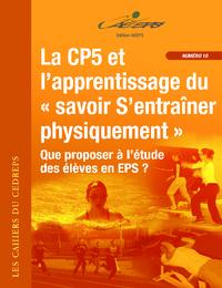 La CP5 et l'apprentissage du "savoir S'entraîner physiquement". Que proposer à l'étude en EPS ?