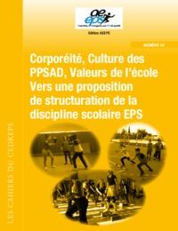 Corporéité, Culture des PPSAD. Valeurs de l'école. Vers une proposition de structuration de la discipline scolaire.