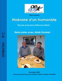 Itinéraire d'un humaniste "Ne pas avoir peur d'être soi-même"