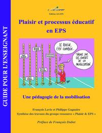 Plaisir et processus éducatif en EPS. Une pédagogie de la mobilisation